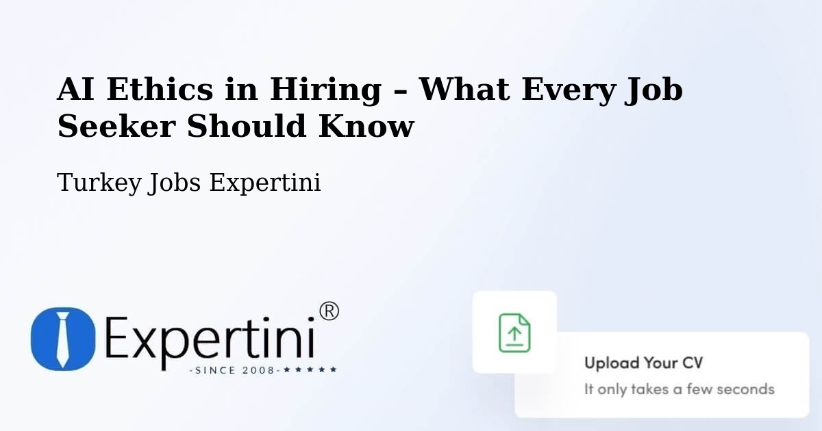 AI Ethics in Recruitment & Hiring – Side - Side, Turkey Jobs Expertini