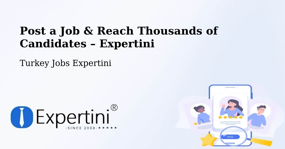 Post a Job in Side – Hire the Right Talent - Side, Turkey Jobs Expertini