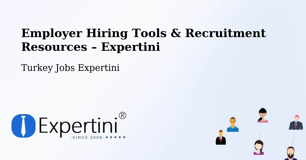 Employer Hiring Tools & Recruitment Resources – Side - Side, Turkey Jobs Expertini