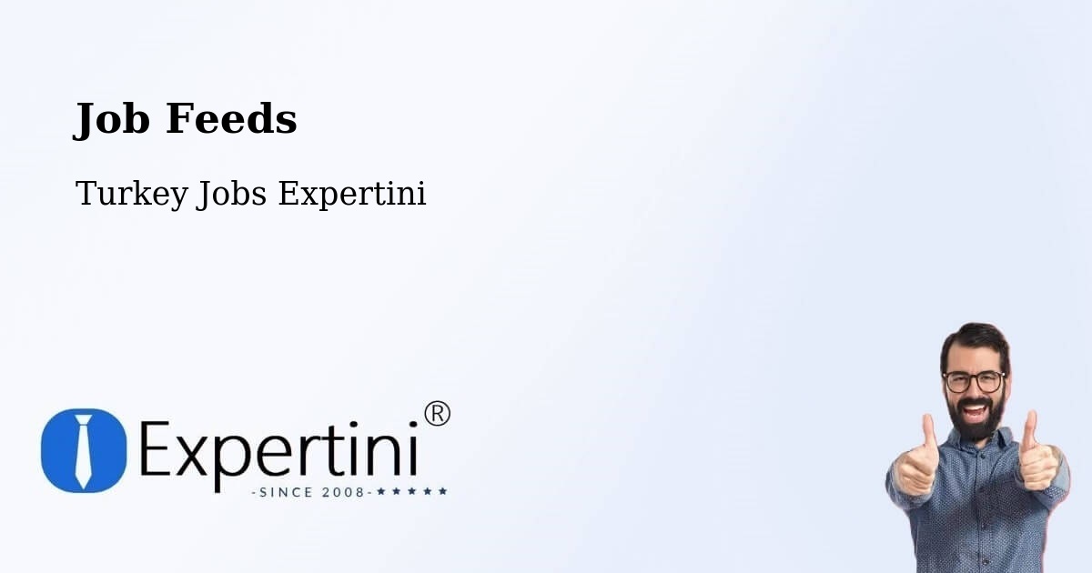 Job Listings Feed – Side - Turkey Jobs Expertini