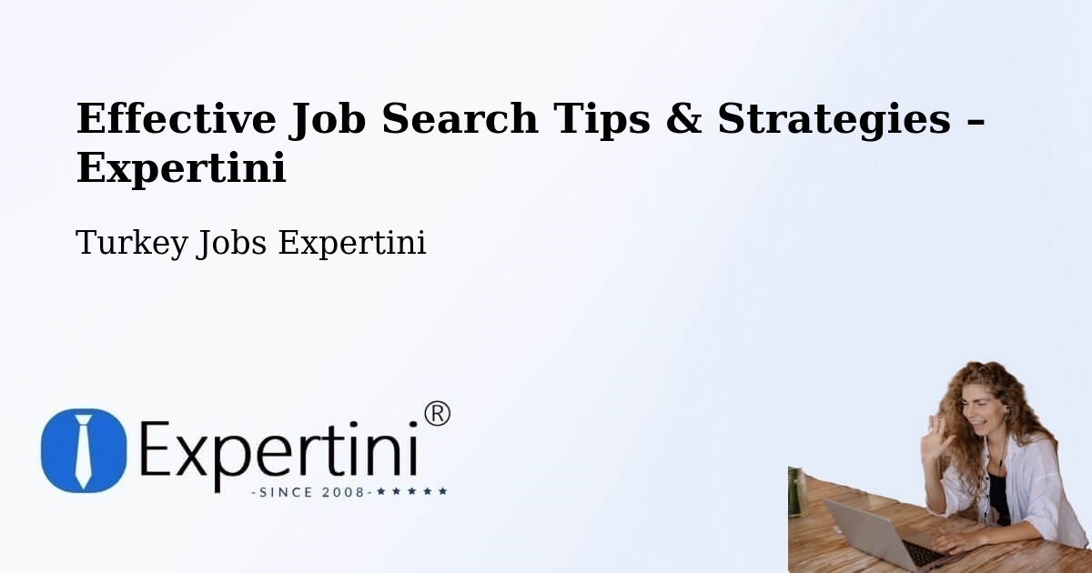 Job Search Tips & Strategies for Job Seekers – Side - Side, Turkey Jobs Expertini
