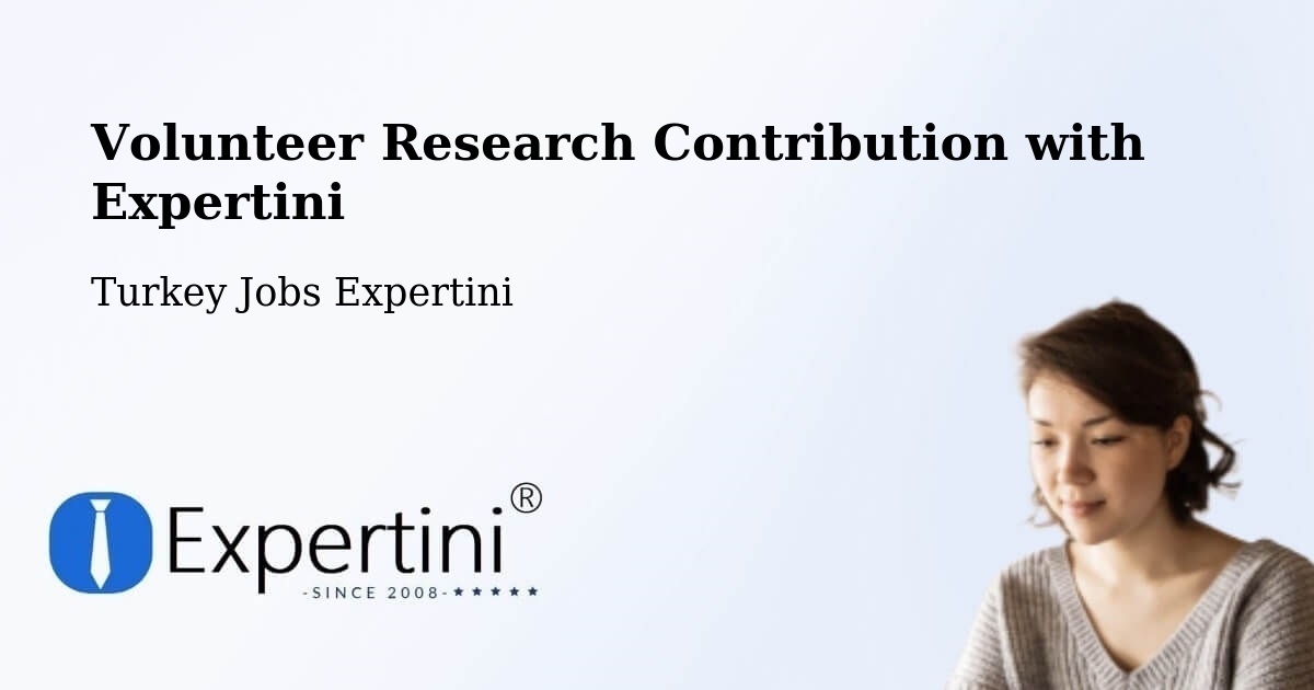 Volunteer Research Contribution Program – Side - Turkey Jobs Expertini